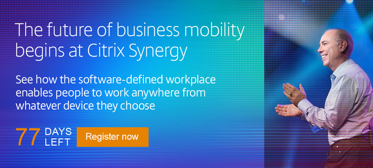 The future of business mobility begins at Citrix Synergy